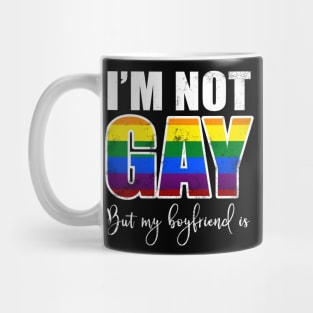 I'm Not Gay But My Boyfriend Is Mug